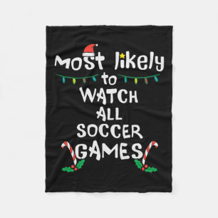 Most Likely Watch Soccer Christmas Xmas Family Mat Fleece Blanket