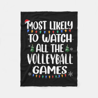 Most Likely Watch Volleyball Games1  Fleece Blanket