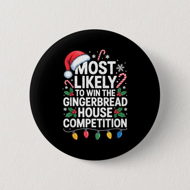 Most Likely Win Gingerbread House Competition Bake 6 Cm Round Badge (Front)