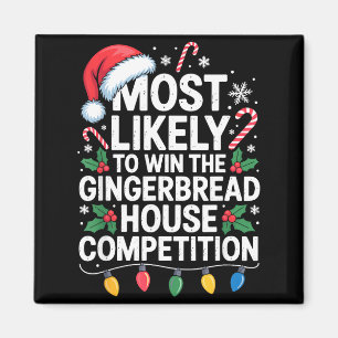 Most Likely Win Gingerbread House Competition Bake Magnet