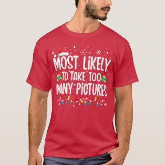 Most Likelyoakeoo Many Pictures Funny Family Chris T-Shirt