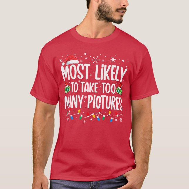 Most Likelyoakeoo Many Pictures Funny Family Chris T-Shirt (Front)
