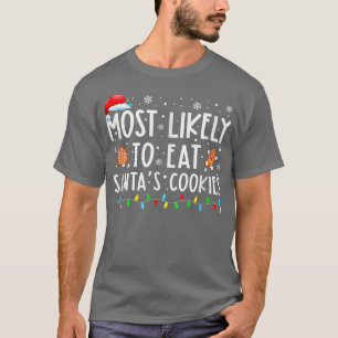 Most LikelyToEat Santas Cookies Family Christmas H T-Shirt
