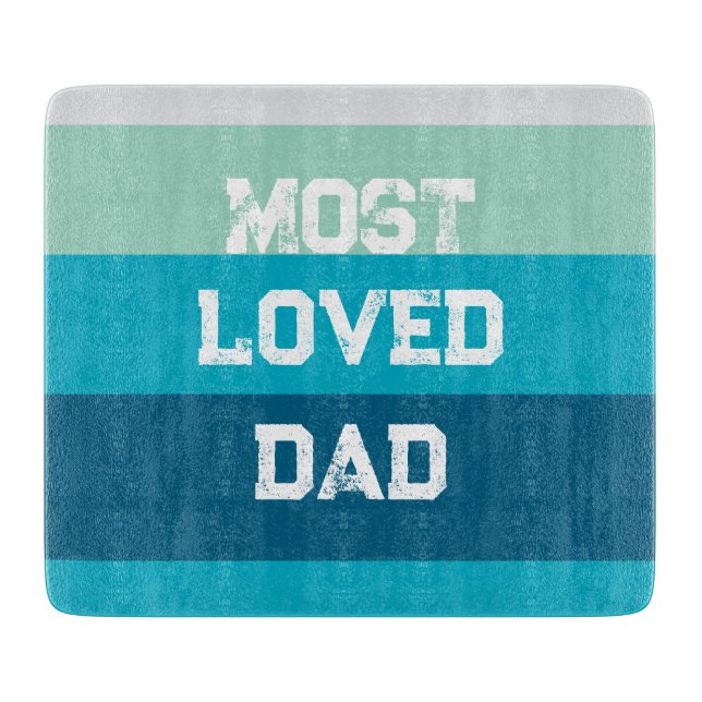 Most loved dad  cutting board (Front)