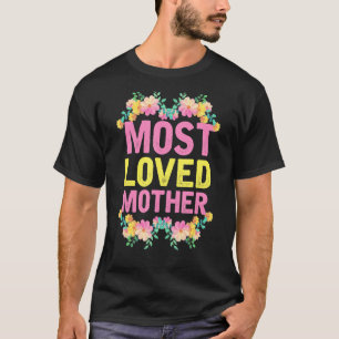 Most Loved Mother Vintage Flower Graphic Mother's T-Shirt