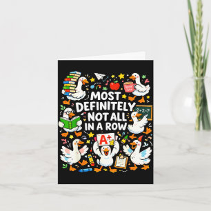 Most not all in a row funny teacher goose lover  card