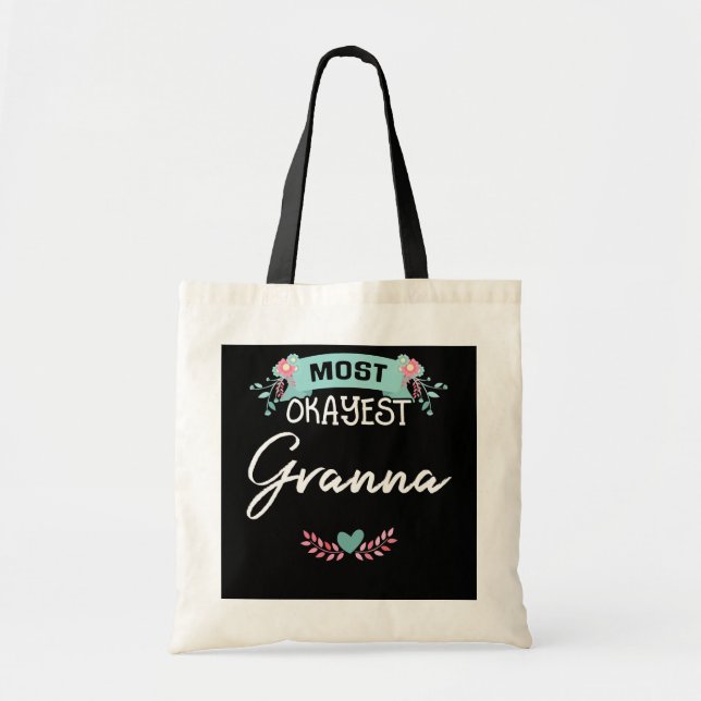 Most Okayest Granna Mothers Day Gift  Tote Bag (Front)