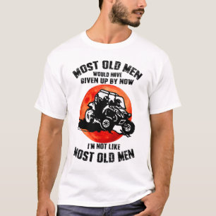 Most Old Men Would Have Given Up By Now Ranger T-Shirt