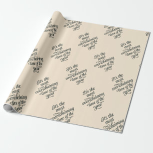 Most Overwhelming Time Funny Christmas Wrapping Paper