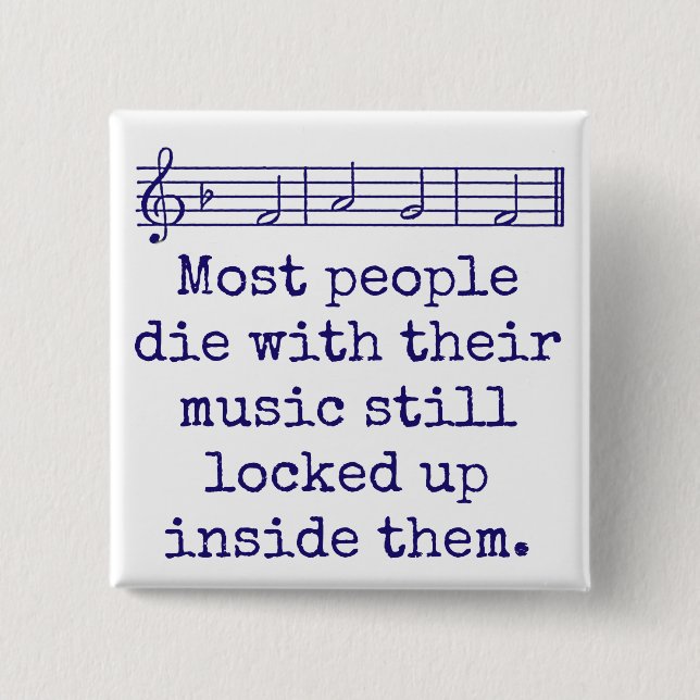 Most People Die With Their Music - Music Quote  15 Cm Square Badge (Front)