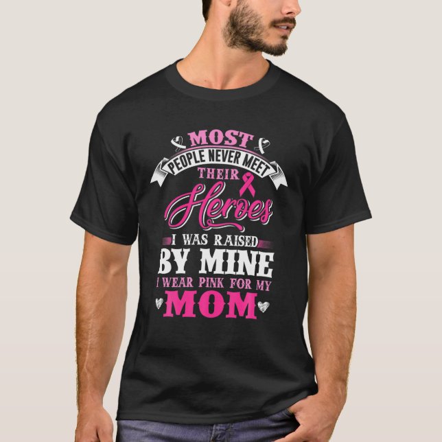 Most People Never Meet Their Heroes I Was Raised B T-Shirt (Front)