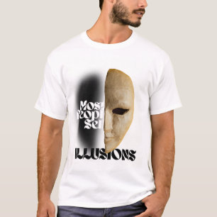 Most People Sell Illusions Men’s T-Shirt
