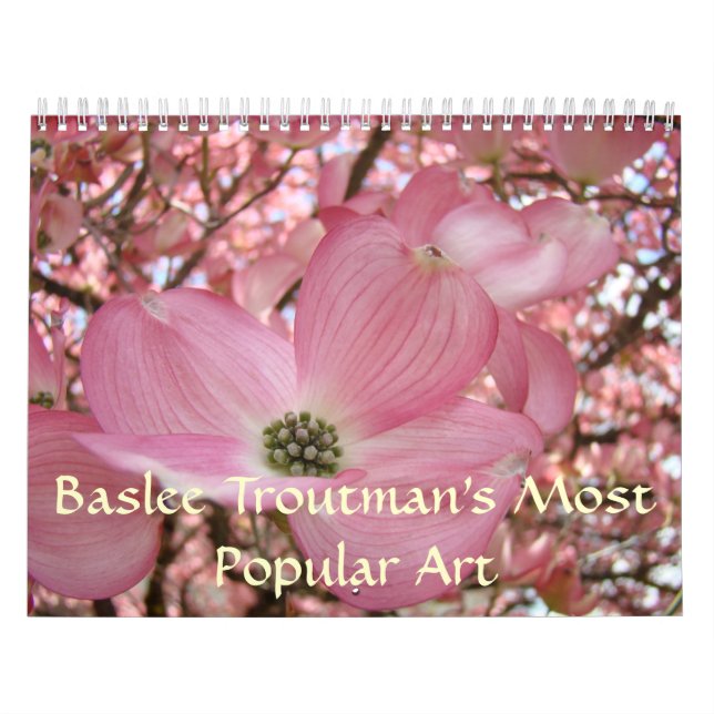 MOST POPULAR ART Calendar Baslee Troutman Florals (Cover)
