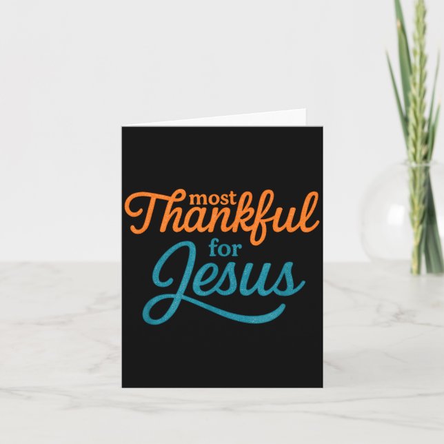 Most Thankful For Jesus Christian Thanksgiving  Card (Front)