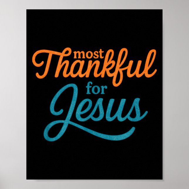 Most Thankful For Jesus Christian Thanksgiving  Poster (Front)