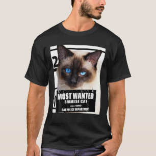 Most Wanted Cat Siamese Cat - Cute Cat T-Shirt