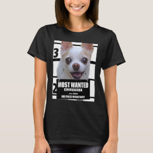 Most Wanted Chihuahua   Cute Chiwawa Dog Tee  B