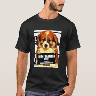 Most Wanted Corgi Corgi T-Shirt