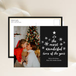 Most Wonderful Time of The Year Black Script Photo Holiday Postcard<br><div class="desc">Most Wonderful Time of The Year Black Script Photo Holiday Postcard. Send Holiday Greetings to your loved ones with this festive and Modern Holiday Card. All the texts are pre-arranged for you to personalise easily and quickly with your own details. Happy Holidays!</div>