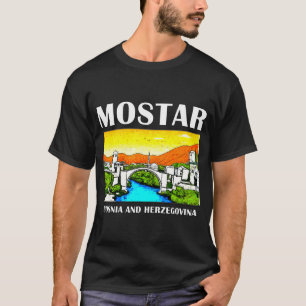 Mostar Bosnia and Herzegovina  T-Shirt