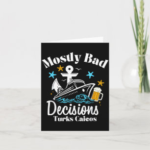 Mostly Bad Decisions Turks Caicos Spring Break Card