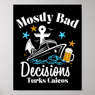 Mostly Bad Decisions Turks Caicos Spring Break  Poster