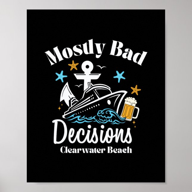 Mostly D Decisions Clearwater Beach Spring Break  Poster (Front)