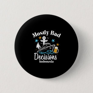 Mostly D Decisions Indonesia Spring Break  6 Cm Round Badge