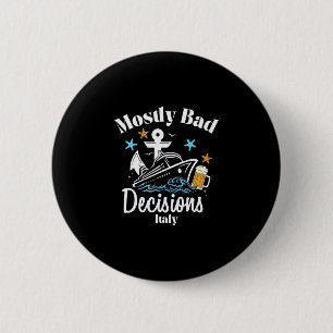 Mostly D Decisions Italy Spring Break 6 Cm Round Badge