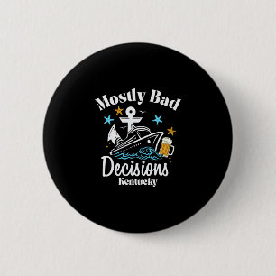 Mostly D Decisions Kentucky Spring Break  6 Cm Round Badge