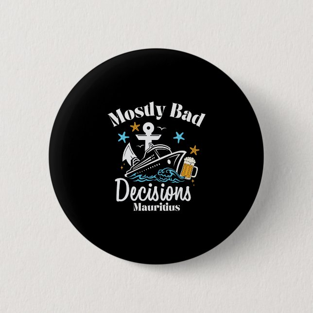 Mostly D Decisions Mauritius Spring Break  6 Cm Round Badge (Front)