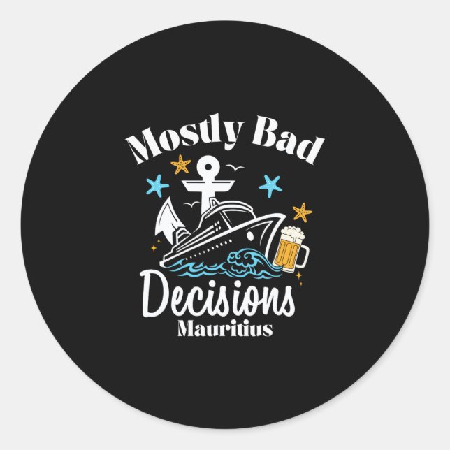 Mostly D Decisions Mauritius Spring Break  Classic Round Sticker (Front)