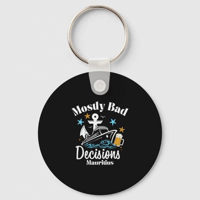 Mostly D Decisions Mauritius Spring Break  Key Ring (Front)