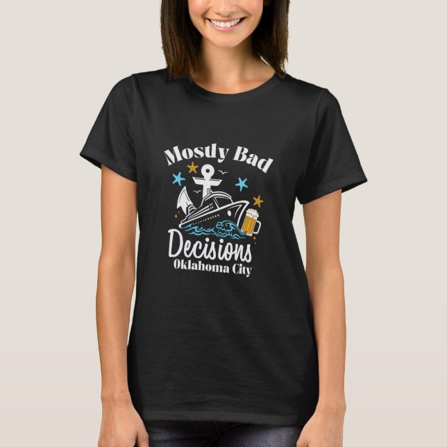 Mostly D Decisions Oklahoma City Spring Break  T-Shirt (Front)