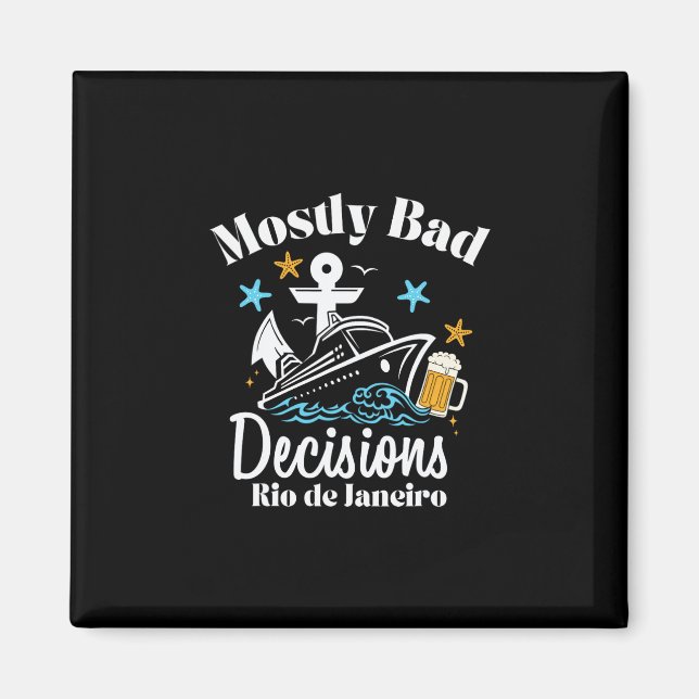 Mostly D Decisions Rio De Janeiro Spring Break  Magnet (Front)