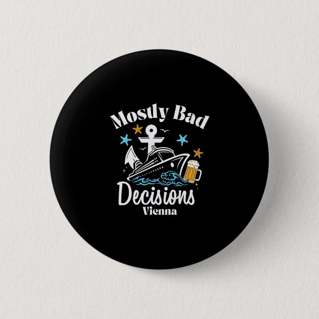 Mostly D Decisions Vienna Spring Break  6 Cm Round Badge (Front)