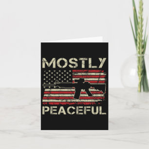 Mostly Peaceful - 2nd Amendment Pro Guns Ar15 Usa Card