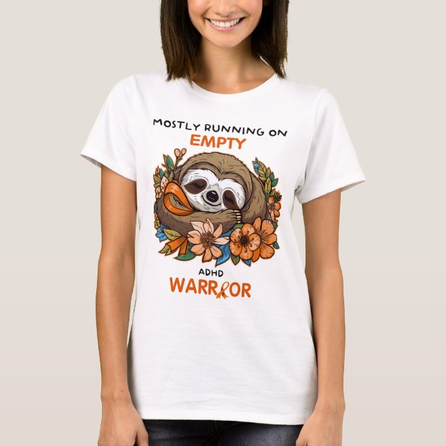 Mostly Running On Empty ADHD Warrior Shirt, ADHD T-Shirt (Front)