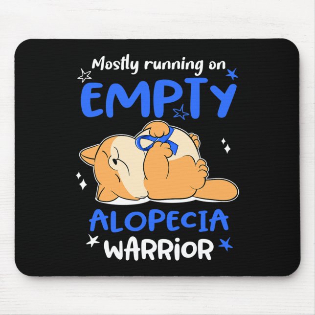 Mostly Running On Empty Alopecia Warrior  Mouse Mat (Front)