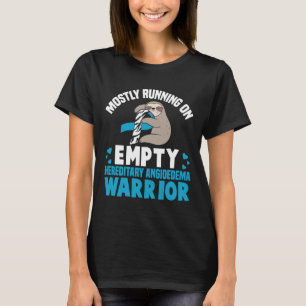Mostly Running On Empty Hereditary Angioedema Lazy T-Shirt