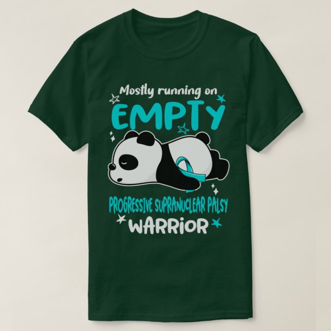 Mostly Running On Empty Progressive Supranuclear P T-Shirt (Design Front)
