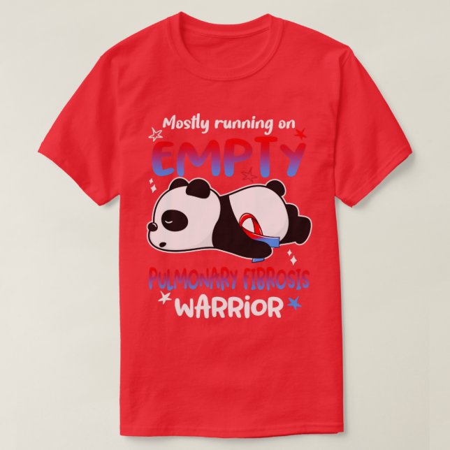 Mostly Running On Empty Pulmonary Fibrosis Warrior T-Shirt (Design Front)