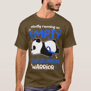 Mostly Running On Empty Restless Legs Syndrome War T-Shirt