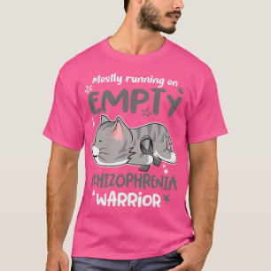 Mostly Running on Empty Schizophrenia Warrior T-Shirt