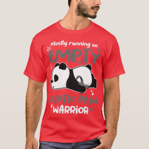 Mostly Running On Empty Sciatic Pain Warrior2 T-Shirt