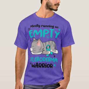 Mostly Running on Empty Scleroderma Warrior1 T-Shirt