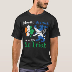 Mostly Scottish And A Wee Bit Irish Scotland Flag  T-Shirt