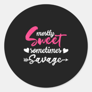 Mostly Sweet Sometimes Savage Sarcasm Sy Girl  Classic Round Sticker