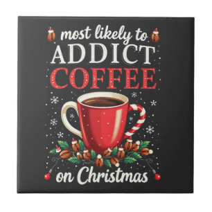 Mostly to Addict Coffee on Christmas Caffeine Tile