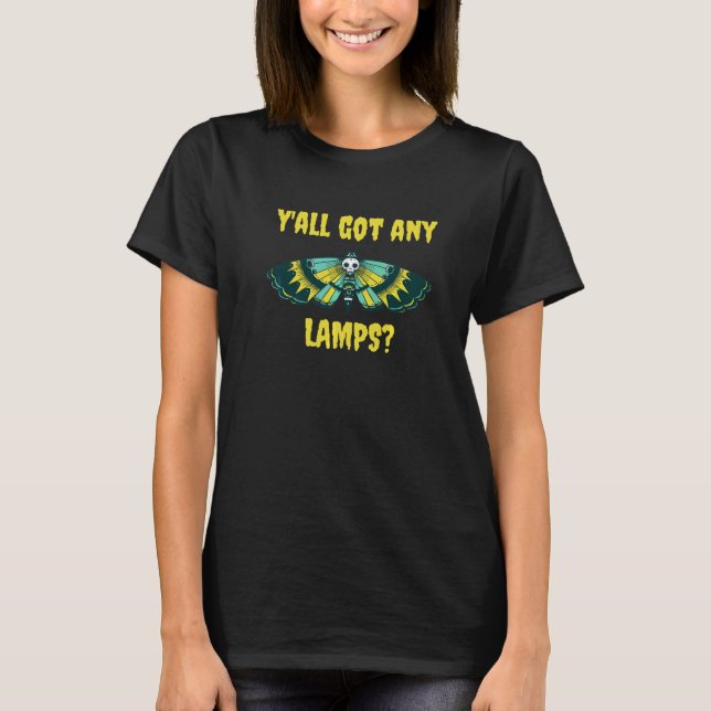 Moth Got Any Lamps Meme Saying Humour T-Shirt (Front)
